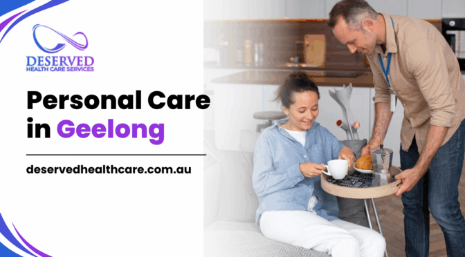 How NDIS Personal Care Promotes Dignity and Comfort?