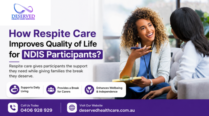 How Respite Care Improves Quality of Life for NDIS Participants?